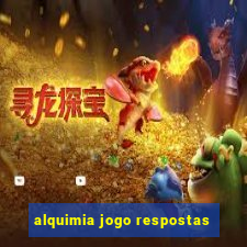 alquimia jogo respostas